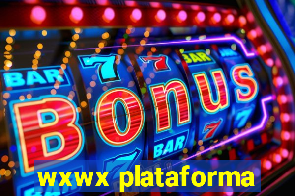 wxwx plataforma